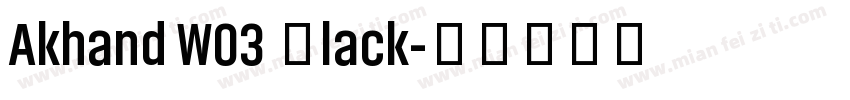 Akhand W03 Black字体转换